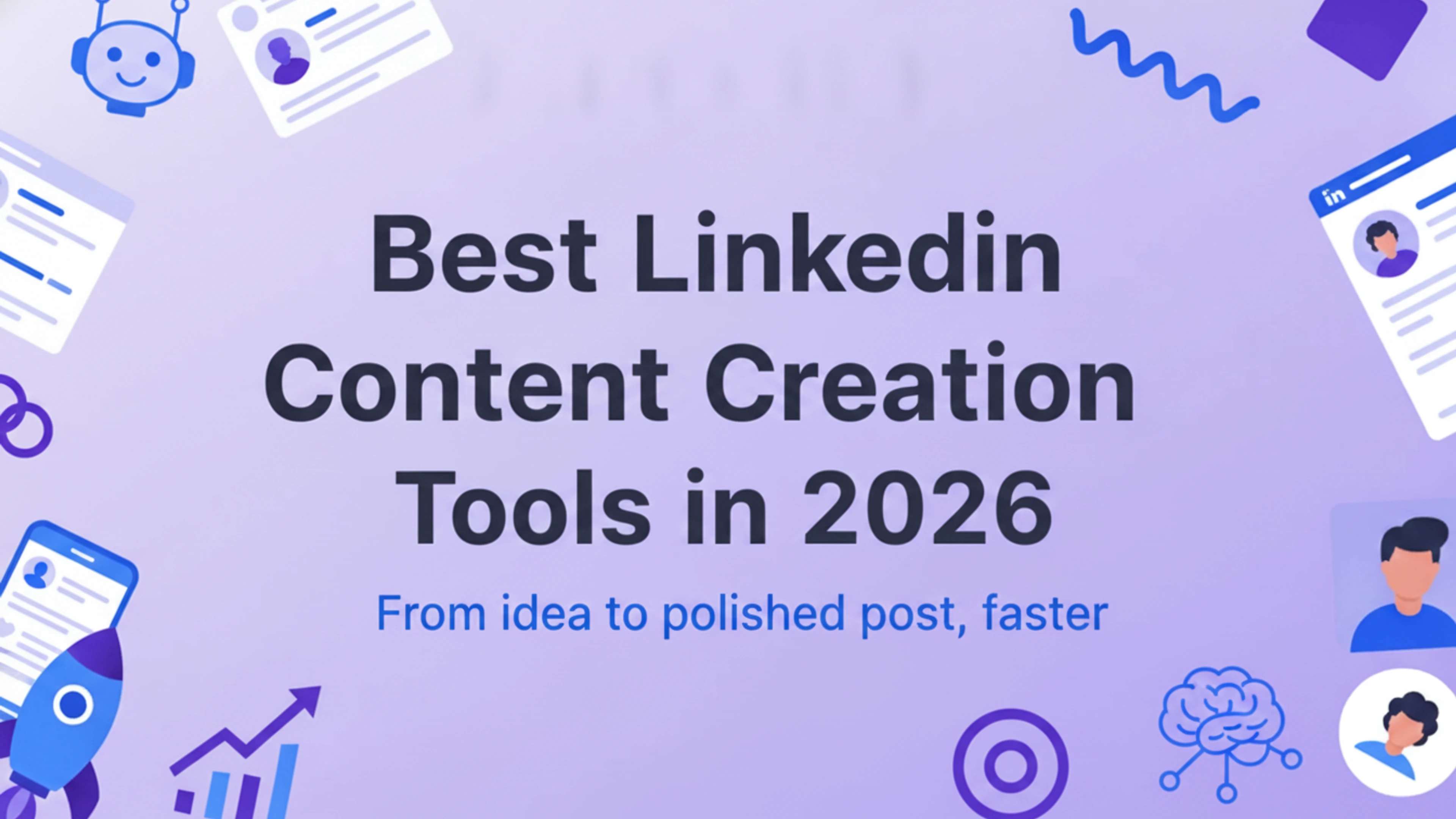 Best LinkedIn Content Creation Tools in 2026