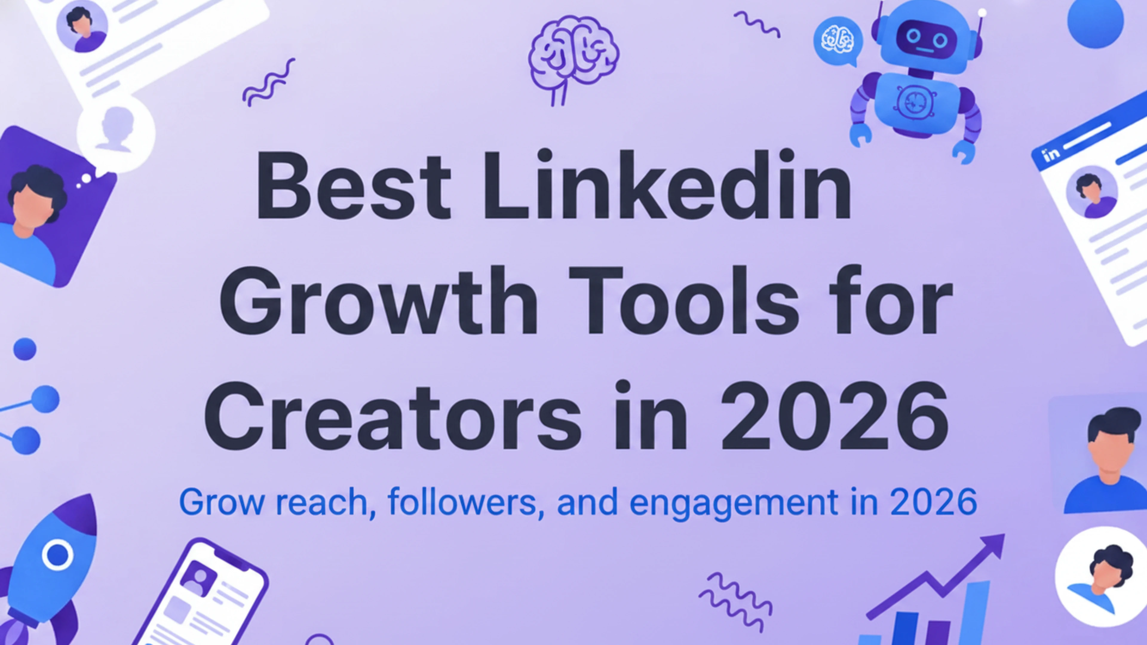 Best LinkedIn Growth Tools for Creators in 2026