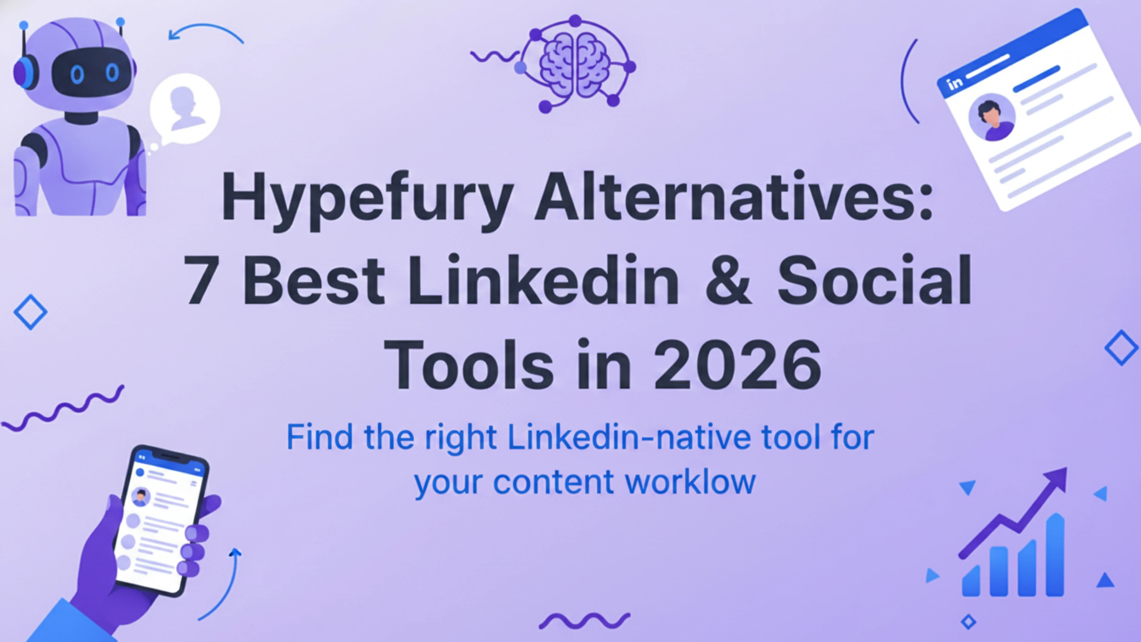 Hypefury Alternatives: 7 Best LinkedIn & Social Tools in 2026