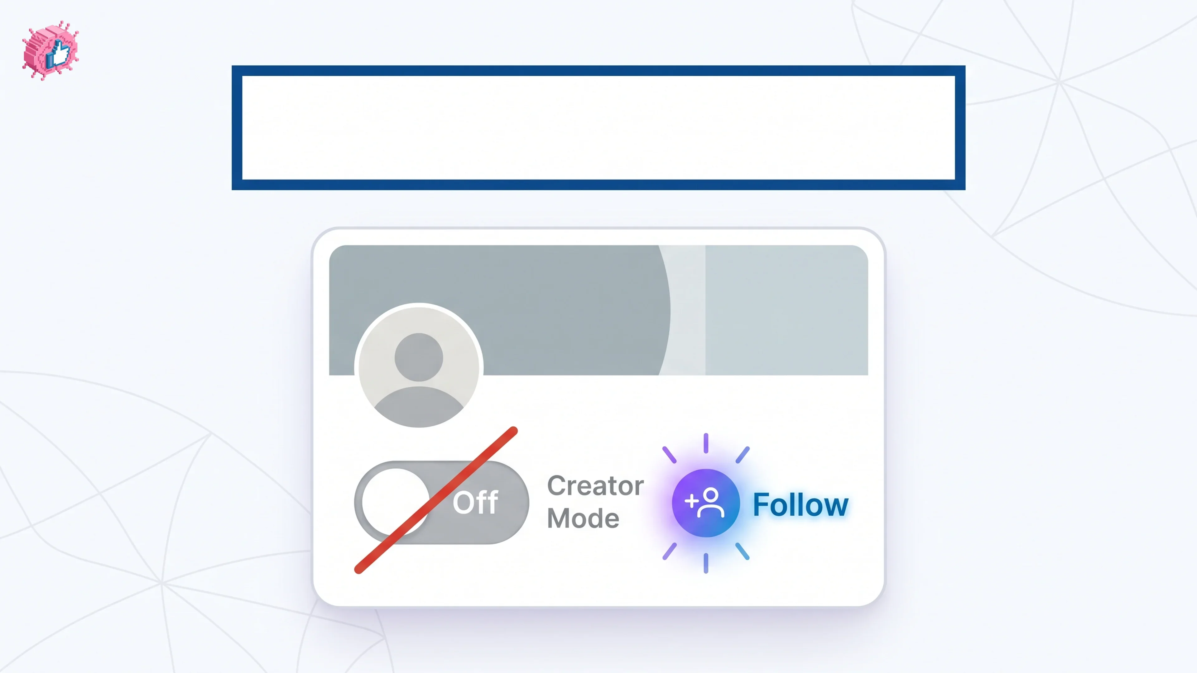 What Is Creator Mode on LinkedIn? (It Was Retired in 2024)