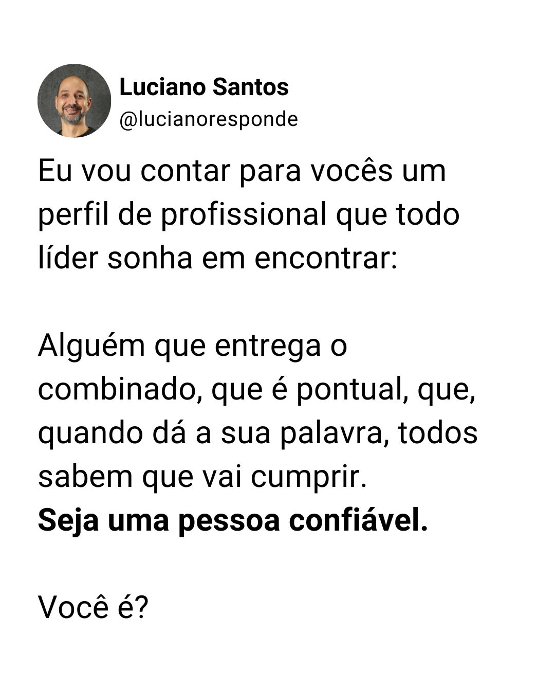 LinkedIn post image: Você é um profissional confiável?