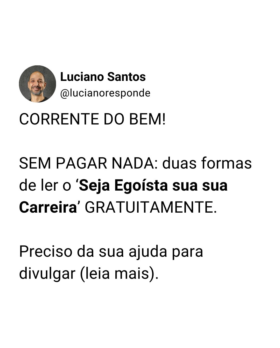 LinkedIn post image: Meu livro, Seja Egoísta com sua Carreira, está disponível gratuitamente em dois caminhos diferentes. Não é pegadinha, nã