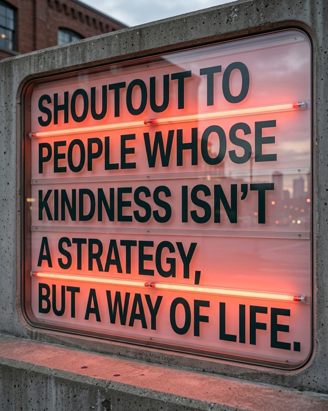 LinkedIn post image: Shout-out to the leaders whose kindness isn’t a strategy, but a way of life.