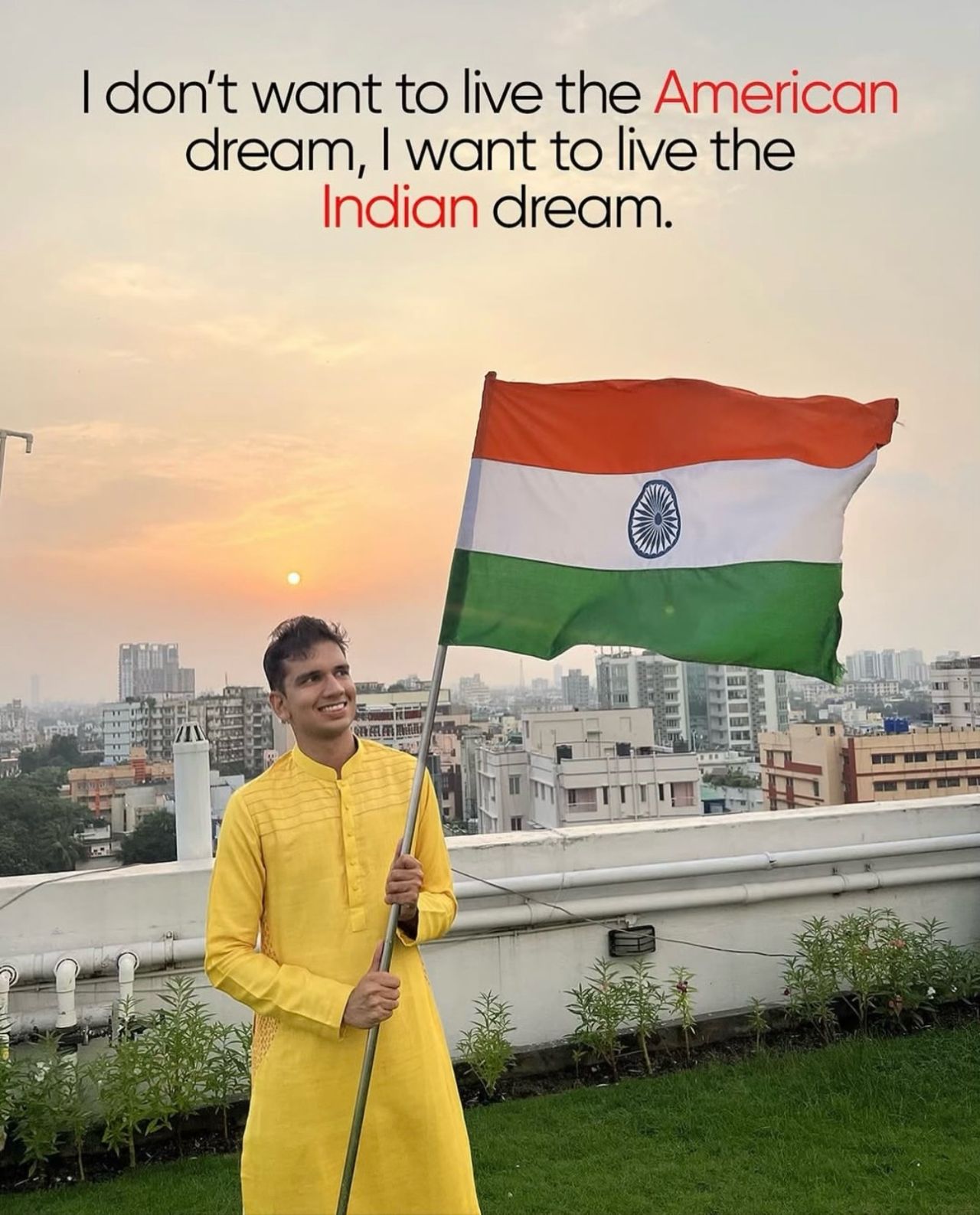 LinkedIn post image: I don’t want to live the American dream, I want to live the Indian dream!