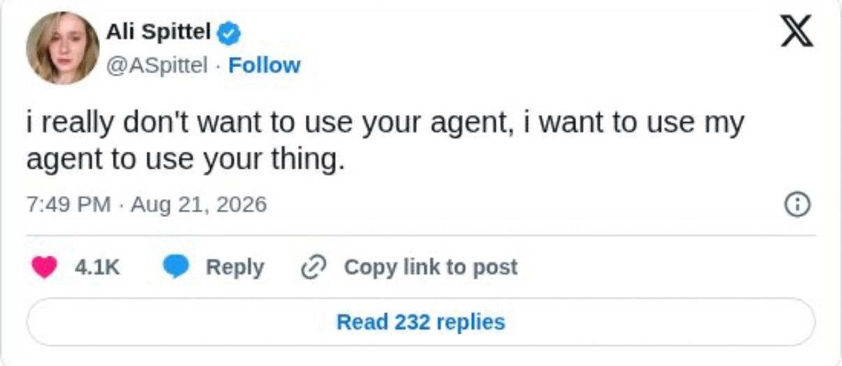 LinkedIn post image: Yeah, this is it isn’t it. I don’t want to use your agent, I want to use mine to use your thing.