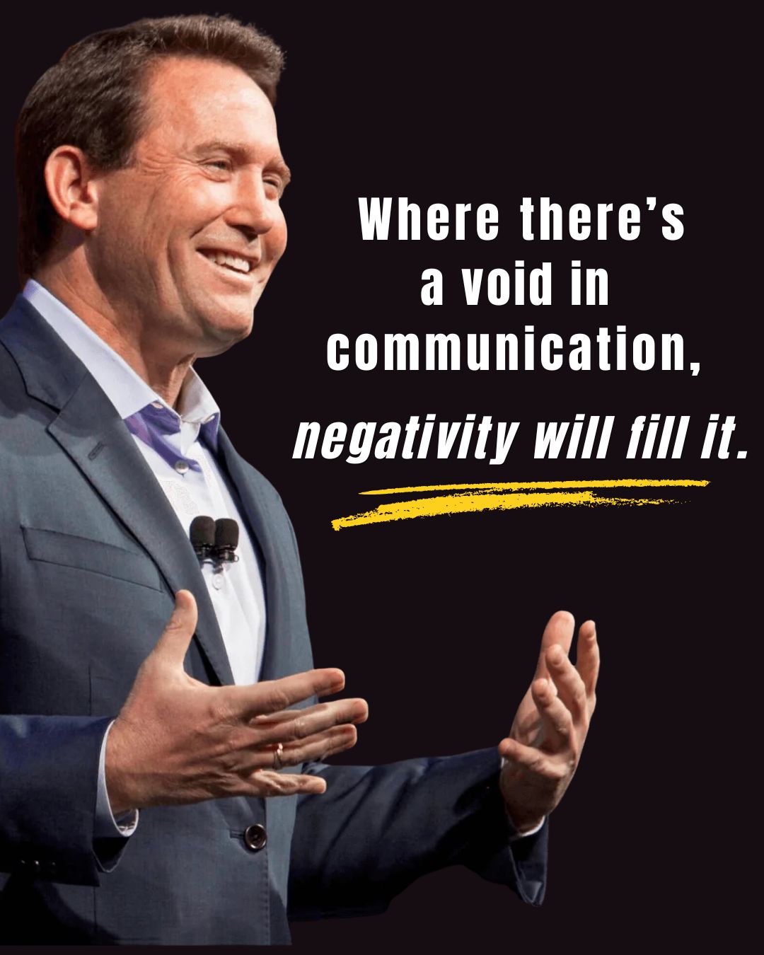 LinkedIn post image: If you fail to communicate… you will fail as a leader. Because where there’s a void in communication, negativity will fi